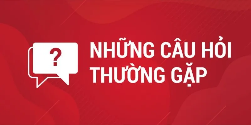 Câu hỏi thường gặp giải đáp thông tin hữu ích cho người chơi