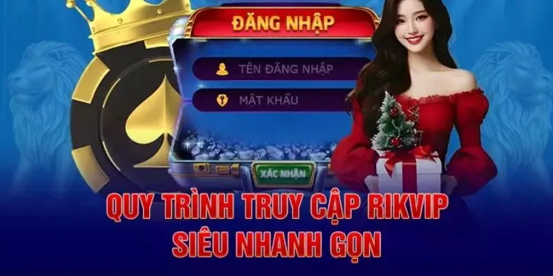 Hướng dẫn 3 bước đăng nhập Rikvip chi tiết, dễ hiểu