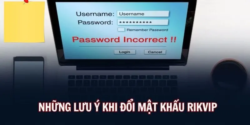 Lưu ý cần nhớ khi đổi mật khẩu Rikvip để đảm bảo an toàn